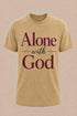 Black Alone With God T-shirt by Watchful Women Ministry featuring a simple, comfortable design with spiritual message.