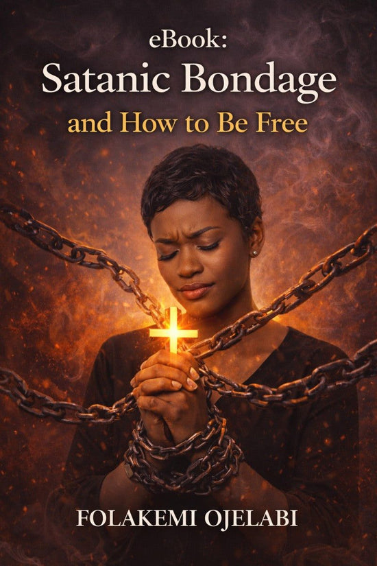 Cover of "Satanic Bondage and How to Be Free" eBook by Folakemi Ojelabi showing spiritual freedom concepts